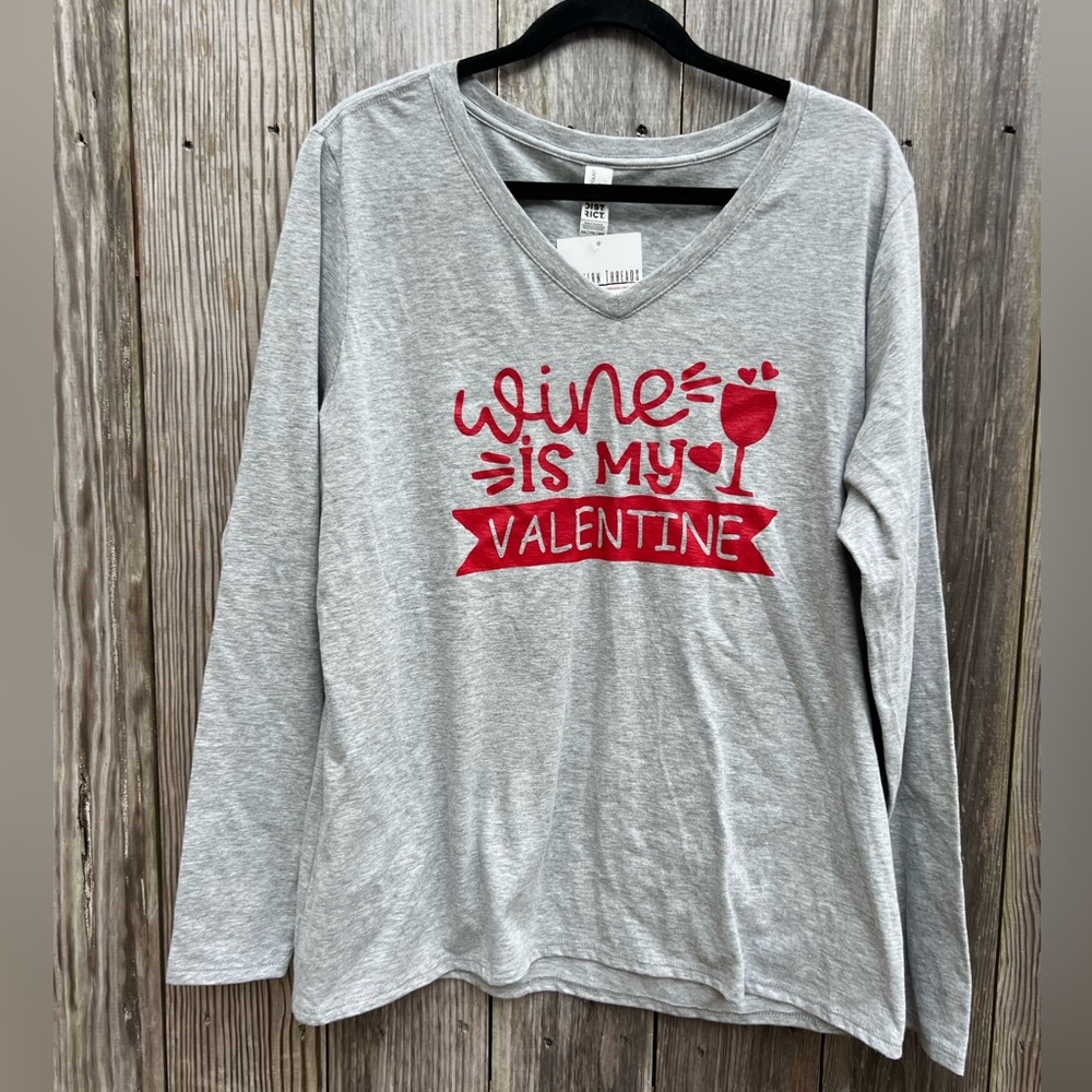 Wine is my Valentine Long Sleeve Gray Shirt Women’s XXL NWT NEW